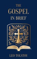 The Gospel in Brief | Leo Tolstoy